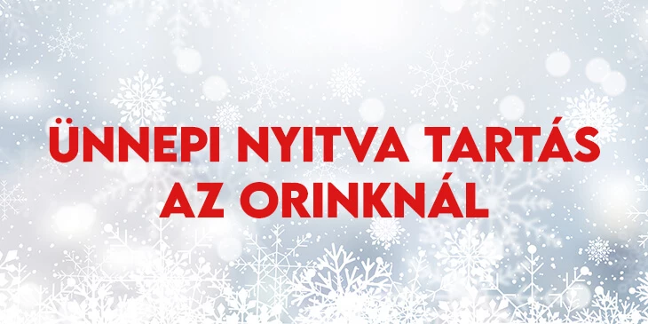 ÉVVÉGI NYITVATARTÁS AZ ORINKNÁL